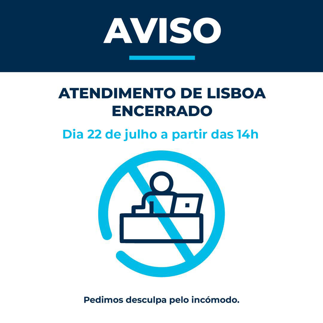  AVISO: Atendimento de Lisboa Encerrado 
